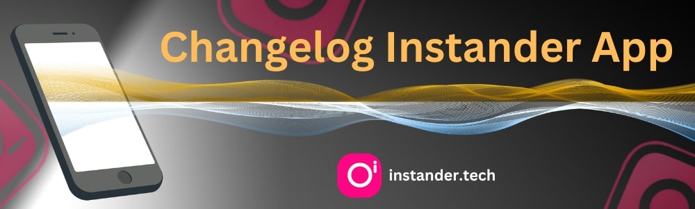 Changelog Instander App