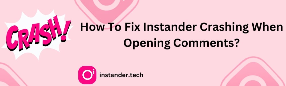 Fix Instander Crashing issue