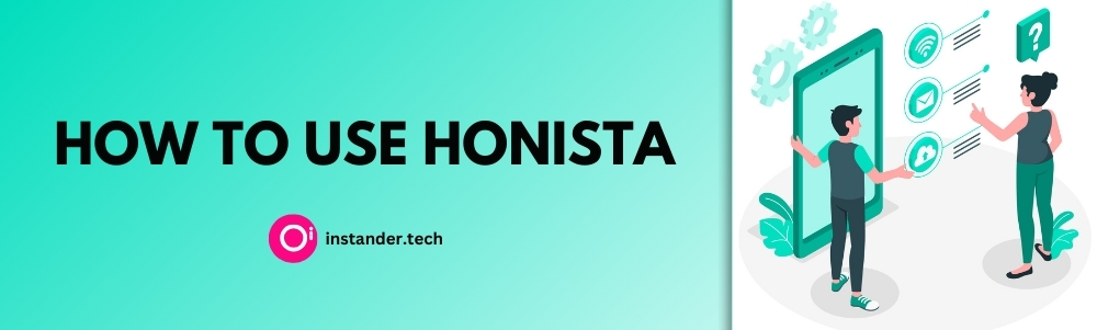 How To Use Honista