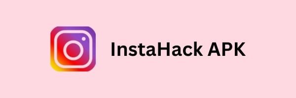 InstaHack APK Download