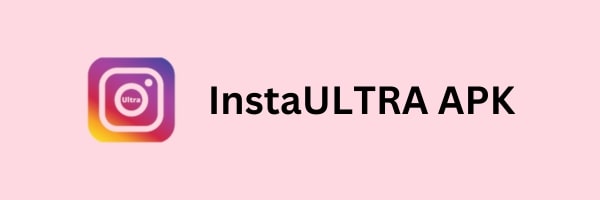 InstaULTRA APK Download